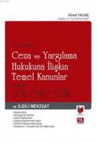 Ceza ve Yargılama Hukukuna İlişkin Temel Kanunlar
