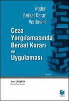 Ceza Yargılamasında Beraat Kararı ve Uygulaması