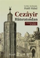 Cezayir Hatıratından  Osmanlıca Metni İle Bİrlikte