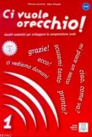 Ci Vuole Orecchio 1 + CD (İtalyanca Dinleme A1-A2)