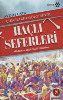 Çıkarların Gölgesinde Haçlı Seferleri