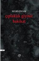 Çıplaklık Giyinir Hakikat