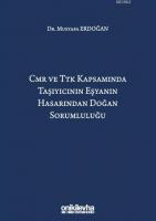 CMR ve TTK Kapsamında Taşıyıcının Eşyanın Hasarından Doğan Sorumluluğu