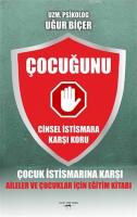 Çocuğunu Cinsel İstismara Karşı Koru Çocuk İstismarına Karşı Aileler ve çocuklar İçin Eğitim Kitabı