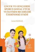 Çocuk ve Gençlerde Sporun Sosyal Uyum ve İletişim Becerileri Üzerindeki Etkisi