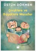 Çocuklara ve Büyüklere Masallar
