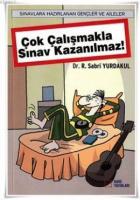 Çok Çalışmakla Sınav Kazanılmaz
