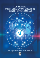 Çok Kriterli Karar Verme Yöntemleri Ile Güncel Uygulamalar