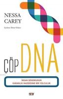 Çöp DNA İnsan Genomunun Karanlık Maddesine Bir Yolculuk