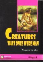Creatures That Once Were Man