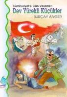 Cumhuriyet'e Can Verenler Dev Yürekli Küçükler