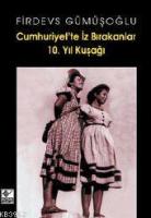 Cumhuriyette İz Bırakanlar