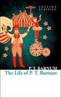 The Life of P.T. Barnum ( Collins Classics )