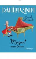 Dahiler Sınıfı: Mozart Müziğin Dahisi