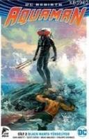 DC Rebirth Aquaman Cilt 2 Black Manta Yükseliyor