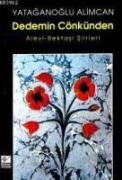 Dedemin Cönkünden Alevi Bektaşi Şiirleri