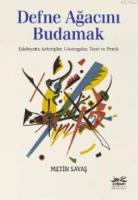 Defne Ağacını Budamak - Edebiyatta Arketipler, Göstergeler, Teori ve Pratik