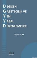 Değişen Gazetecilik ve Yeni Yasal Düzenlemeler