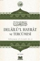 Delailü'l Hayrat ve Tercümesi