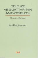 Deleuze ve Guattarı'nin Anti-Ödipus'u