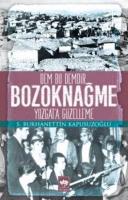 Dem Bu Demdir: Bozoknağme