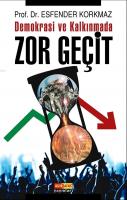 Demokrasi ve Kalkınmada Zor Geçit