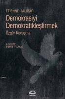 Demokrasiyi Demokratikleştirmek Özgür Konuşma