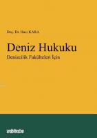 Deniz Hukuku - Denizcilik Fakülteleri İçin
