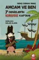 Denizler'in Korkusuz Kaptanı - Amcam ve Ben 7