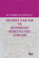 Denizli Vak'ası ve Sındırgılı Süreyya'nın Anıları