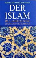 Der Islam Im 3. Jahrtausend Eine Religion Im Aufbruch