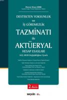 Destekten Yoksunluk ve İş Göremezlik Tazminatı ile Aktüeryal Hesap Esasları