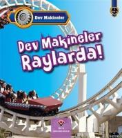 Dev Makineler Raylarda!