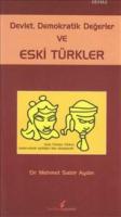 Devlet Demokratik Değerler ve Eski Türkler