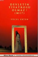 Devletin Tiyatrosu Olmaz mı?