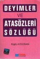 Deyimler ve Atasözleri Sözlüğü