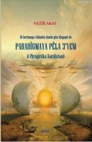 Di Berbanga Rudanen Davwin Yen Dinyaye De Paradigmaya Pela 3'Yem u Pisrgireka Kurdistane