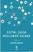 Dijital Çağda Müslüman Kalmak