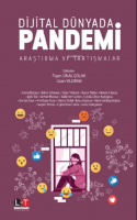 Dijital Dünyada Pandemi Araştırma ve Tartışmalar