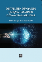 Dijitalleşen Dünya'nın Çalışma Hayatında Dezavantajlı Gruplar