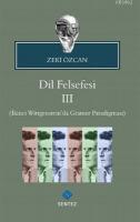 Dil Felsefesi 3 İkinci Wittgenstein'da Gramer Paradigması