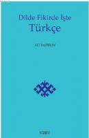 Dilde Fikirde İşte Türkçe