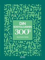 Din Sosyolojisinin 300'ü