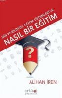 Din ve Bilimsel Eğitim Sistemleri ve Nasıl Bir Eğitim