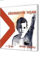 Direnmektir Yaşam