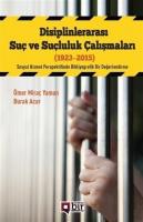 Disiplinlerarası Suç Ve Suçluluk Çalışmaları (1923-2015)