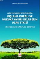 Dışlama Kuralı ve Hukuka Aykırı Delillerin Uzak Etkisi