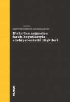 Divan'dan Nağmeler: Farklı Boyutlarıyla Edebiyat - Musiki İlişkileri