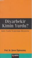 Diyarbekir Kimin Yurdu?