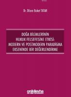 Doğa Bilimlerinin Hukuk Felsefesine Etkisi: Modern ve Postmodern Paradigma Ekseninde Bir Değerlendi
